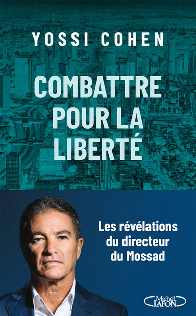 Couverture : Combattre pour la liberté, Yossi Cohen