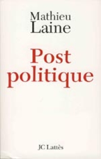 livre post politique de mathieu laine