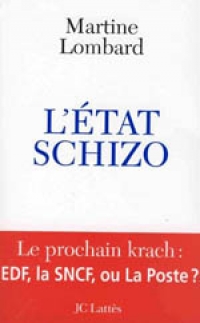 Couverture de L’État schizo de Martine Lombard