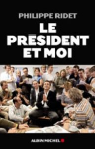 Livre LE PRÉSIDENT ET MOI - Par PHILIPPE RIDER