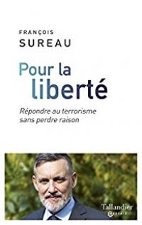 livre POUR LA LIBERTE, REPONDRE AU TERRORISME PAR LA RAISON