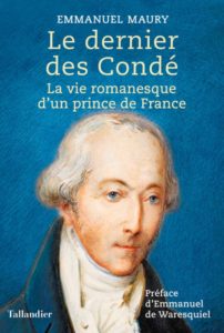 livre Le dernier des Condé, La vie romanesque d'un prince de France