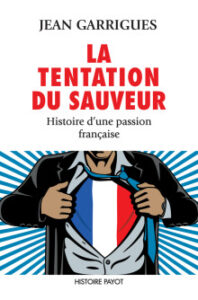 La tentation du sauveur de Jean Garrigues
