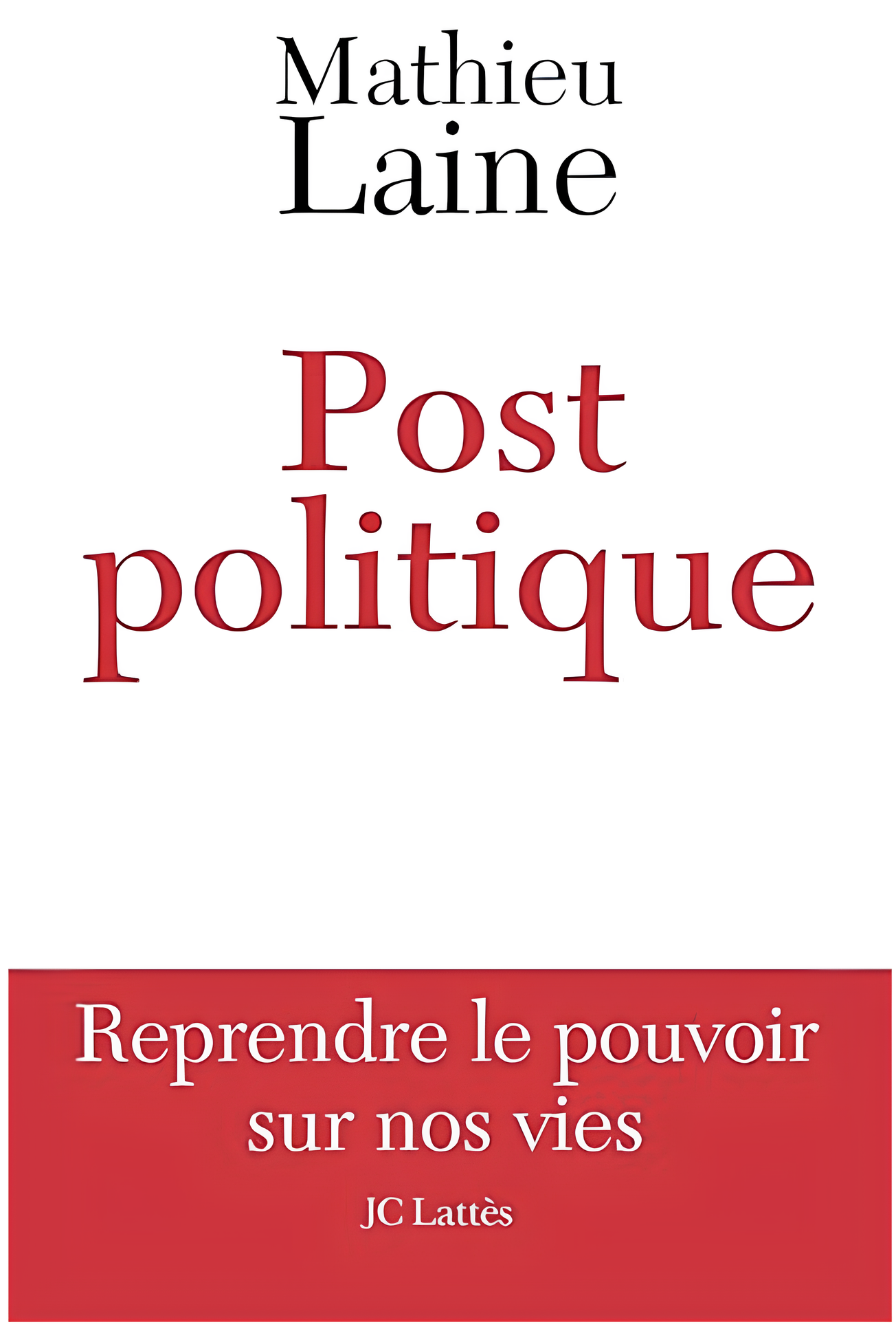 Couverture de Post politique de Mathieu Laine